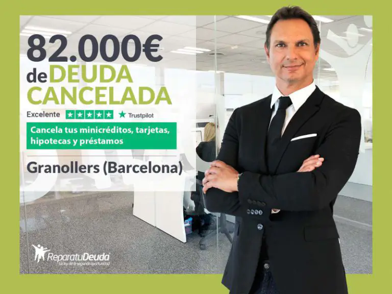 Repara tu Deuda Abogados cancela 82.000€ en Granollers (Barcelona) con la Ley de la Segunda Oportunidad - corporate.es