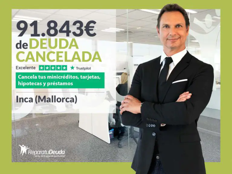 Repara tu Deuda Abogados cancela 91.843€ en Inca (Mallorca) con la Ley de Segunda Oportunidad - corporate.es