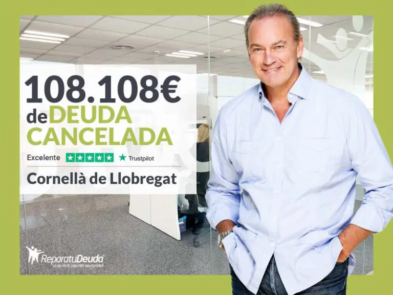 Repara tu Deuda cancela 108.108€ en Cornellà de Llobregat (Barcelona) con la Ley de Segunda Oportunidad - corporate.es