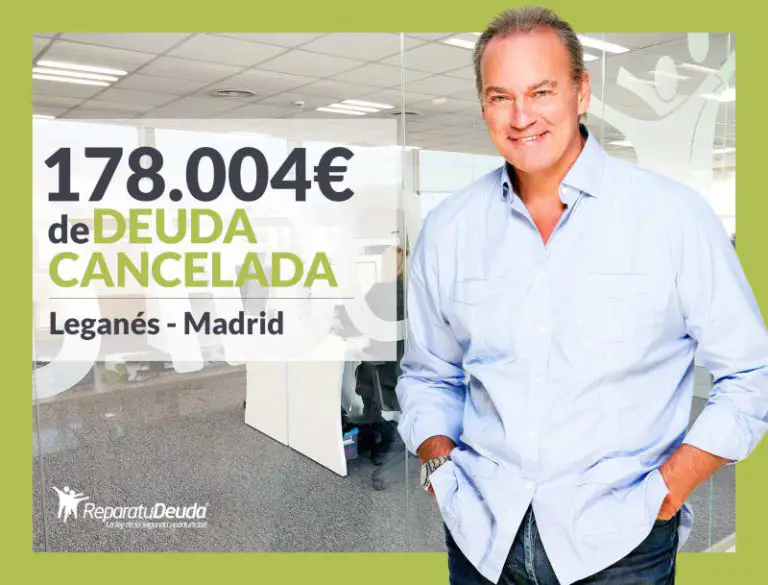 Repara tu Deuda Abogados cancela 178.004€ en Leganés (Madrid) con la Ley de Segunda Oportunidad - corporate.es