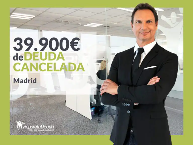 Repara tu Deuda Abogados cancela 39.900€ en Madrid con la Ley de la Segunda Oportunidad - corporate.es