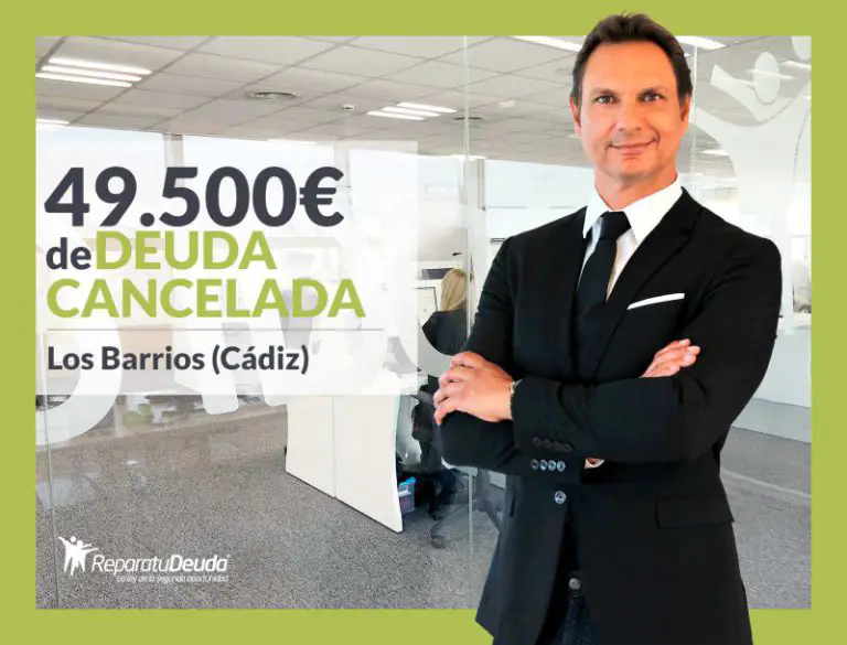 Repara tu Deuda Abogados cancela 49.500 € en Los Barrios (Cádiz) con la Ley de Segunda Oportunidad - corporate.es