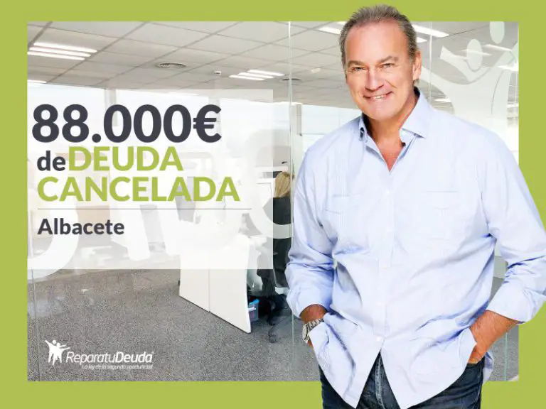 Repara tu Deuda Abogados cancela 88.000€ en Albacete (Castilla-La Mancha) con la Ley de Segunda Oportunidad - corporate.es