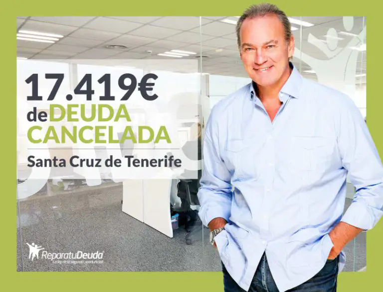 Repara tu Deuda cancela 17.419 € en Santa Cruz de Tenerife (Canarias) con la Ley de la Segunda Oportunidad - corporate.es