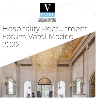 Vatel EspaÃ±a Hotel & Tourism Business School albergarÃ¡ la 9Âª EdiciÃ³n del Foro de Empresas Hoteleras Vatel 2022 en formato presencial - corporate.es